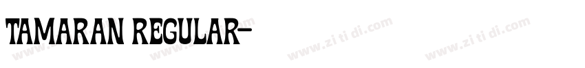 Tamaran Regular字体转换 Tamaran Regular字体转换